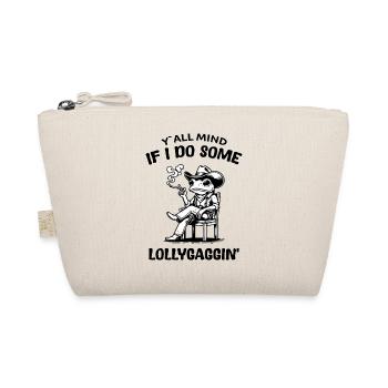 Y all Mind If I Do Some Lollygagging - Organic Pouch - nature - Front