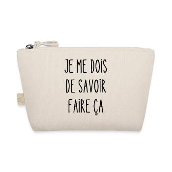 je me dois de savoir faire ça - Trousse biologique - nature - Devant