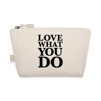  Love What You Do - Motivation Statement Schwarz - Bio-Täschchen - Natur - Vorne