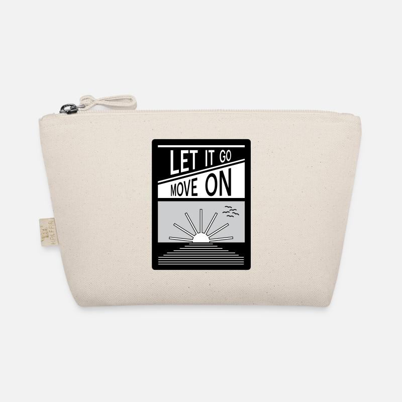 Let it go. Move on. - Organic Pouch - nature