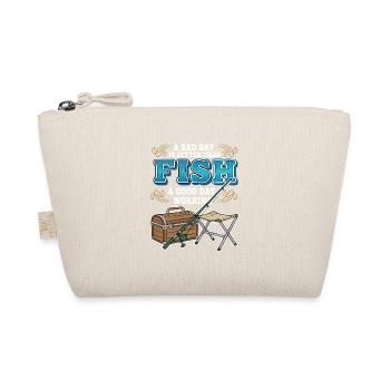 Camping Pêche Humour Bad Day Fish Better Working - Trousse biologique - nature - Devant