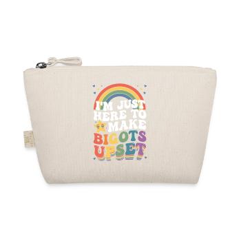 Pride Month LGBTQ - I'm Here to Make Bigots Upset - Organic Pouch - nature - Front