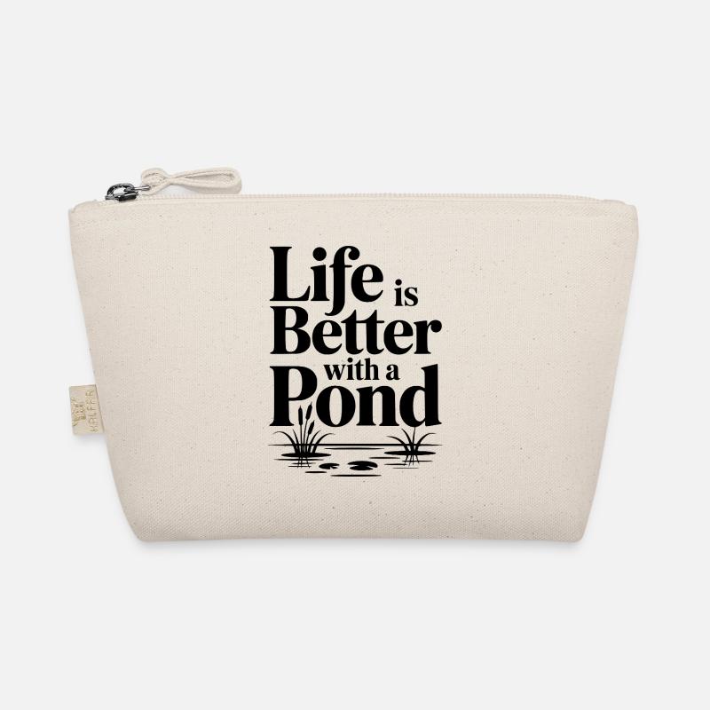 Life Is Better With a Pond Organic Pouch