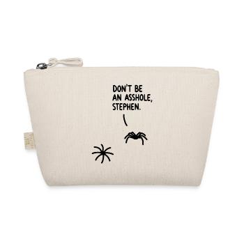Don't Be An Asshole Spider, Stephen - Organic Pouch - nature - Front