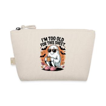 I ́M To Old For This Sheet - Organic Pouch - nature - Front
