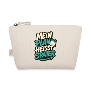 MEIN PLAN HEISST SPÄTER - Bio-Täschchen - Natur - Vorne