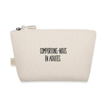 comportons-nous en adultes - Trousse biologique - nature - Devant