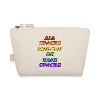 All spaces should be safe spaces - LGBTQ gay pride - Organic Pouch - nature - Front