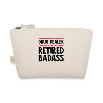 Former drug dealer retired badass - Organic Pouch - nature - Front