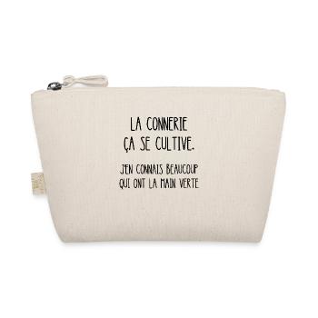 la connerie ça se cultive - Trousse biologique - nature - Devant