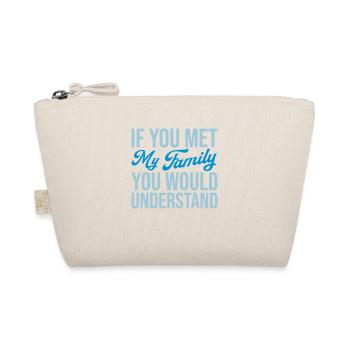 you would understand quote - Organic Pouch - nature - Front