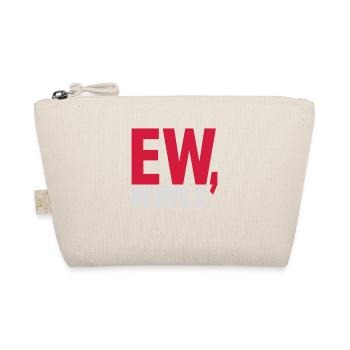 ew people funny quote - Organic Pouch - nature - Front