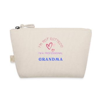 I"m not retired ,grandma funny quotes - Organic Pouch - nature - Front