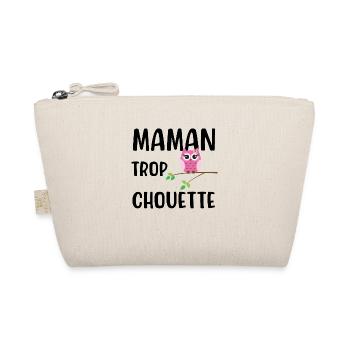 Maman trop chouette cadeau original mère noël - Trousse biologique - nature - Devant