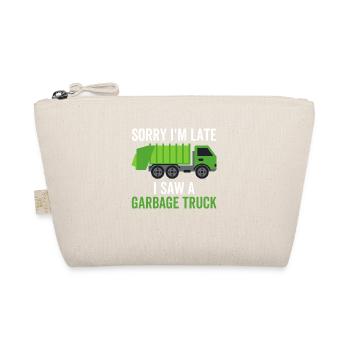 Sorry I'm Late I Saw a Garbage Truck - Organic Pouch - nature - Front