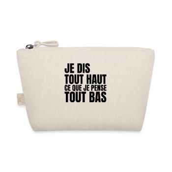 je dis tout haut ce que je pense tout bas - Trousse biologique - nature - Devant