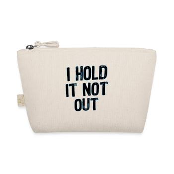 I hold it not out / Ich halt´s nicht mehr aus - Bio-Täschchen - Natur - Vorne