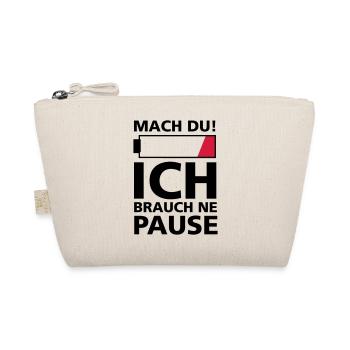 ICH BRAUCH PAUSE - Bio-Täschchen - Natur - Vorne