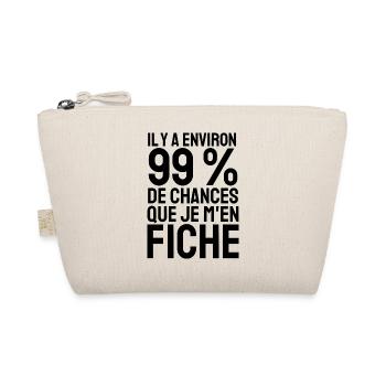 99% de chances que je m'en fiche - Trousse biologique - nature - Devant