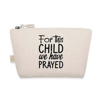 For this Child we have prayed - Organic Pouch - nature - Front