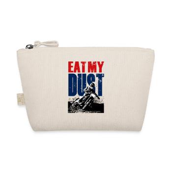 EAT MY DUST DIRT BIKE - Organic Pouch - nature - Front