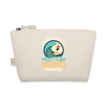 Sorry I'm Late I Had A Board Meeting Stand Up Padd - Organic Pouch - nature - Front