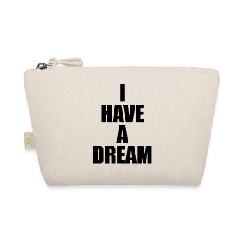 I Have a Dream - Organic Pouch - nature - Front
