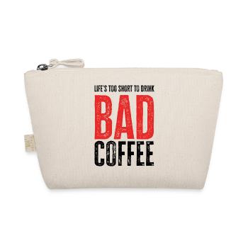 La vie est trop courte pour boire du mauvais café - Trousse biologique - nature - Devant