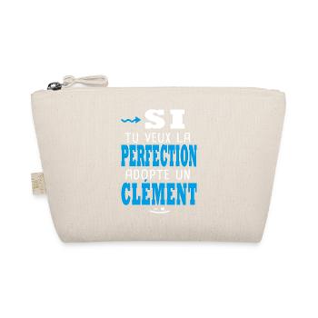 Clément Si tu veux la perfection adopte un Clement - Trousse biologique - nature - Devant