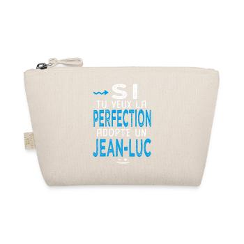 Jean luc Si tu veux la perfection adopte Jean luc - Trousse biologique - nature - Devant