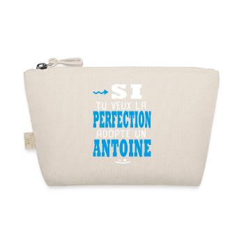 Antoine Si tu veux la perfection adopte un antoine - Trousse biologique - nature - Devant