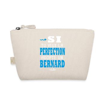 Bernard Si tu veux la perfection adopte un bernard - Trousse biologique - nature - Devant