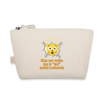When you realize dog is God spelled backwards - Organic Pouch - nature - Front