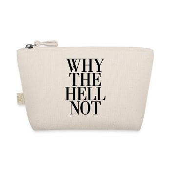 Why the Hell not - Bio-Täschchen - Natur - Vorne