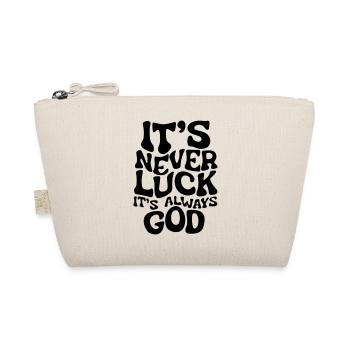 ce n'est jamais de la chance, c'est toujours Dieu - Trousse biologique - nature - Devant