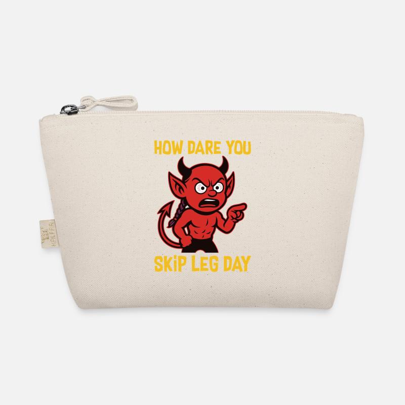 "How Dare You Skip Leg Day" Organic Pouch