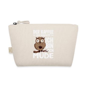 Der Kaffee ist kaputt – Müde Schlafen - Bio-Täschchen - Natur - Vorne