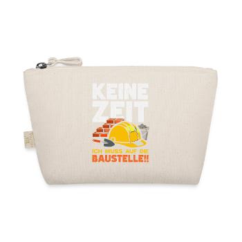 Keine Zeit ich muss auf die Baustelle Handwerker - Bio-Täschchen - Natur - Vorne