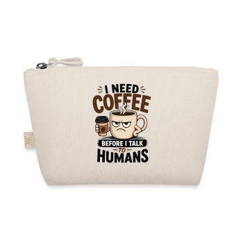 J’ai besoin d’un café avant de parler aux humains - Trousse biologique - nature - Devant