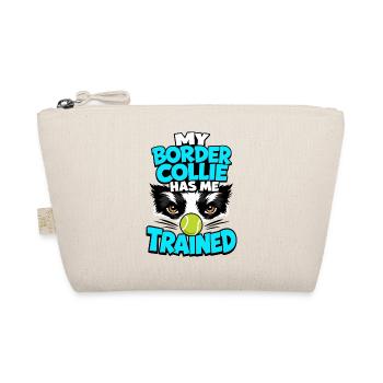 Border Collie Has Me Trained, Funny Dog Owner Gift - Organic Pouch - nature - Front