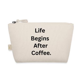 Life Begins After Coffee. - Bio-Täschchen - Natur - Vorne