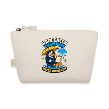 Rain Check Champion – Maybe tomorrow - Organic Pouch - nature - Front
