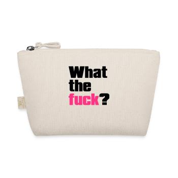 what the fuck ? - Bio-Täschchen - Natur - Vorne