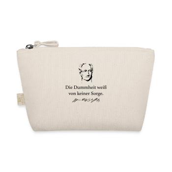 Goethe: Die Dummheit weiß von keiner Sorge. - Bio-Täschchen - Natur - Vorne