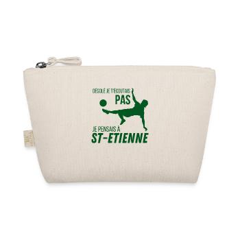 Je pensais à Saint Etienne cadeau humoristique - Trousse biologique - nature - Devant