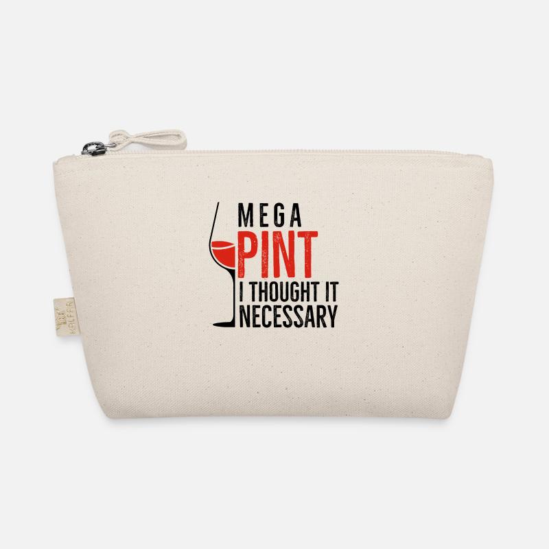 Mega Pint I Thought It Necessary Organic Pouch