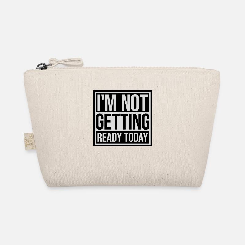 not getting ready today Organic Pouch