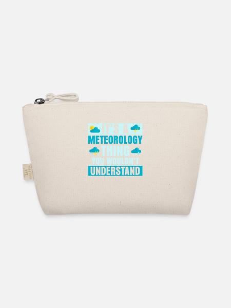 It's A Meteorology Thing You Wouldn't Understand W - Organic Pouch - nature - Front