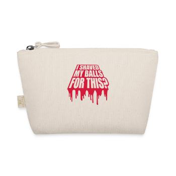 I shaved my balls - Organic Pouch - nature - Front