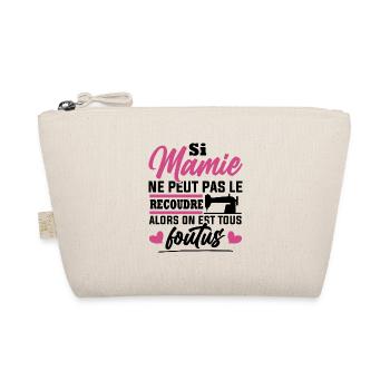 Si mamie ne peut pas le recoudre / Humour couture - Trousse biologique - nature - Devant